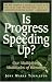 Book Is Progress Speeding Up?  Our Multiplying Multitudes of Blessings