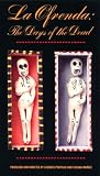 La Ofrenda: The Days of the Dead