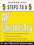 5 Steps to a 5 AP Chemistry (5 Steps to a 5 on the Advanced Placement Examinations)