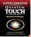 Supercharging Quantum Touch: Advanced Techniques