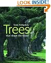 Trees That Shape the World