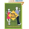 Baby Not on Board: A Celebration of Life without Kids by Jennifer L. Shawne