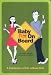 Baby Not on Board: A Celebration of Life without Kids