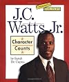 J.C. Watts, Jr: Character Counts (Community Builders)
