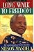 Long Walk to Freedom: The Autobiography of Nelson Mandela