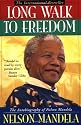Long Walk to Freedom: The Autobiography of Nelson Mandela