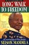 Long Walk to Freedom: The Autobiography of Nelson Mandela