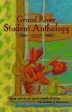 Grand River Student Anthology 2005