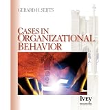 Cases in Organizational Behavior (The Ivey Casebook Series)