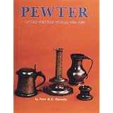 Pewter of the Western World, 1600-1850 by Peter Hornsby