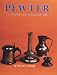 Pewter of the Western World, 1600-1850