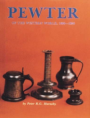 Pewter of the Western World, 1600-1850