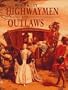 Highwaymen and Outlaws