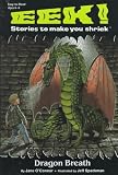 Dragon Breath (Eek! Stories to Make You Shriek)