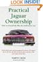 Practical Jaguar Ownership: How to Extend the Life of a Well-Worn "Cat" (Marques & Models)