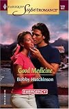Good Medicine: Emergency! (Harlequin Superromance No. 1265)