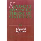 Kendall's Advanced Theory of Statistics:Volume 2A -Classical Inference and and the Linear... by  Maurice Kendall, Alan Stuart, J. Keith Ord, and Steven Arnold