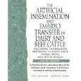 Artificial Insemination and Embryo Transfer of Dairy and Beef Cattle Including Information Pertaining to Goats, Sheep,... by Jere R. Mitchell, Gordon A. Doak, and Harry A. Herman