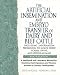 Artificial Insemination and Embryo Transfer of Dairy and Beef Cattle Including Information Pertaining to Goats, Sheep, Horses, Swine and Other Animals: A Handbook ... in Genetic Development (9th Edition)