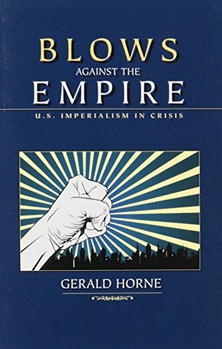 blows against the empire us imperialism in crisis