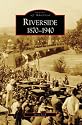 Riverside: 1870-1940 (CA) (Images of America)