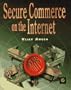 Secure Commerce on the Internet