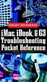 iMac, iBook, and G3 Troubleshooting Pocket Reference 