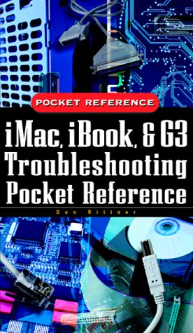 iMac, iBook, and G3 Troubleshooting Pocket Reference