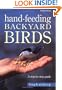 Hand-Feeding Backyard Birds: A Step-By-Step Guide