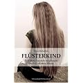 Fl�sterkind - Dein Mann hat mich missbraucht | Ein Brief an meine Mutter