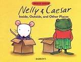 In, Out, and Other Places (Nelly & Caesar Board Books)