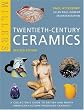 Miller's Twentieth-Century Ceramics: A Collector's Guide to British and North American Factory-Produced Ceramics (Mitchell Beazley Antiques & Collectables)