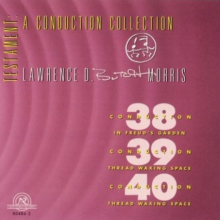 CD-Charts  Search : Conduction 38/39/40: In Freud's Garden/Thread Waxing Space/Thread Waxing Space