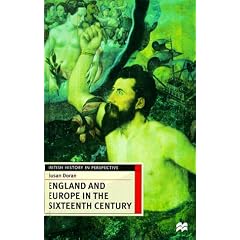 England and Europe in the Sixteenth Century (British History in Perspective)