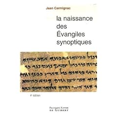 La naissance des �vangiles synoptiques