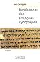 La naissance des �vangiles synoptiques