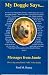 My Doggie Says...: Messages from Jamie -- How a dog named Jamie "talks" to her people