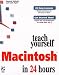 Teach Yourself Macintosh in 24 Hours (Sams Teach Yourself)