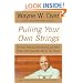 Pulling Your Own Strings: Dynamic Techniques for Dealing with Other People and Living Your Life As You Choose