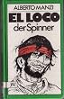 El Loco - Der Spinner.