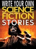 Write your own science-fiction stories