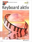 Keyboard Aktiv - Die Methode f&uuml;r Keyboard: Keyboard aktiv, m - Audio-CDs, Bd.1, Mit Audio-CD - Axel Benthien