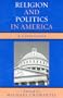 Religion and Politics in America: A Conversation