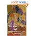 Village Life in Ancient Egypt: Laundry Lists and Love Songs
