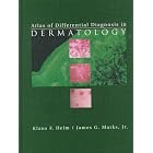 Atlas of Differential Diagnosis in Dermatology by  Klaus F. Helm and James G. Marks