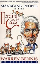 Managing People is Like Herding Cats: Warren Bennis on Leadership