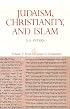 Judaism, Christianity, and Islam, Volume 1: From Covenant to Community