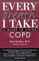 Every Breath I Take: A Guide To Living With COPD