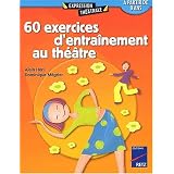 60 exercices d'entrainement au theatrepar Heril Alain