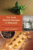 The Lost Ravioli Recipes of Hoboken: A Search for Food and Family